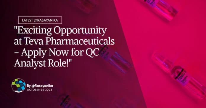 "Exciting Opportunity at Teva Pharmaceuticals - Apply Now for QC Analyst Role!"