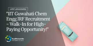 "IIT Guwahati Chem Engg JRF Recruitment - Walk-In for High-Paying Opportunity!"