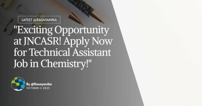 JNCASR MSc Chemistry Recruitment - Applications Invited Now