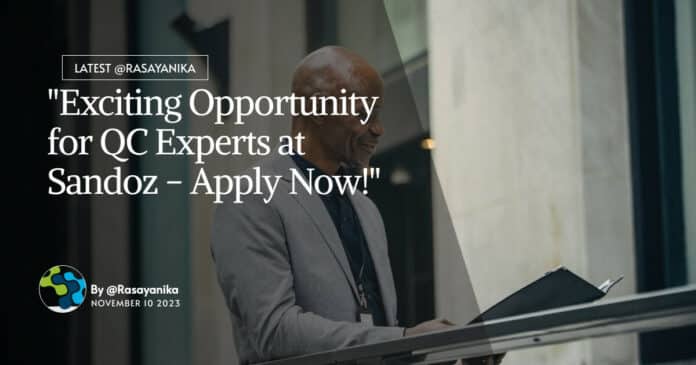 "Exciting Opportunity for QC Experts at Sandoz - Apply Now!"
