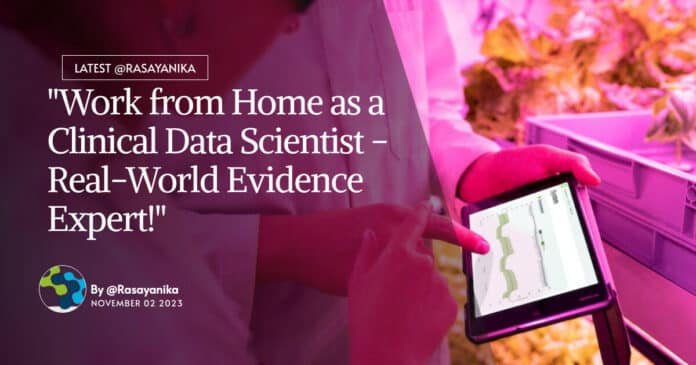 "Work from Home as a Clinical Data Scientist - Real-World Evidence Expert!"