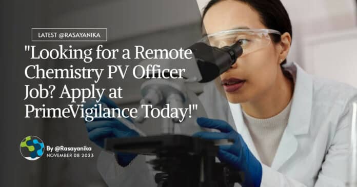 Chemistry PV Officer Job at PrimeVigilance, Apply Online