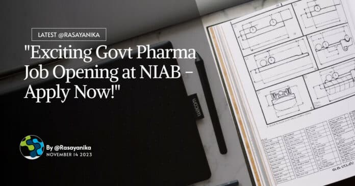 Govt Pharma Vacancy at NIAB - Project Job Opening