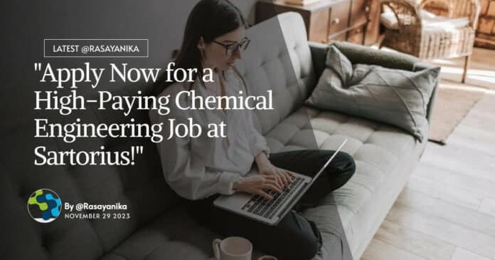 "Apply Now for a High-Paying Chemical Engineering Job at Sartorius!"