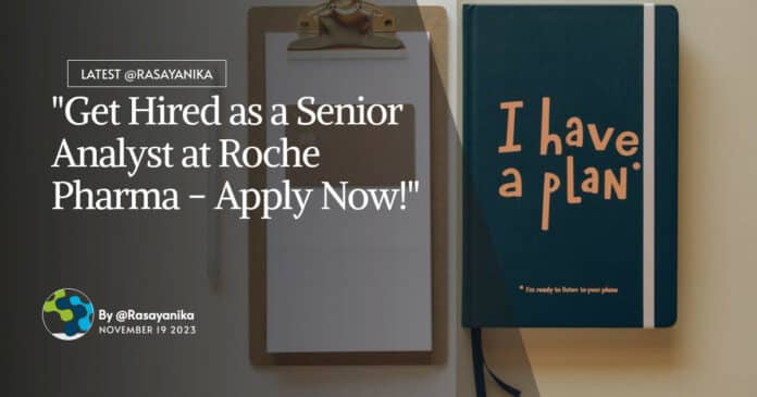 "Get Hired as a Senior Analyst at Roche Pharma - Apply Now!"