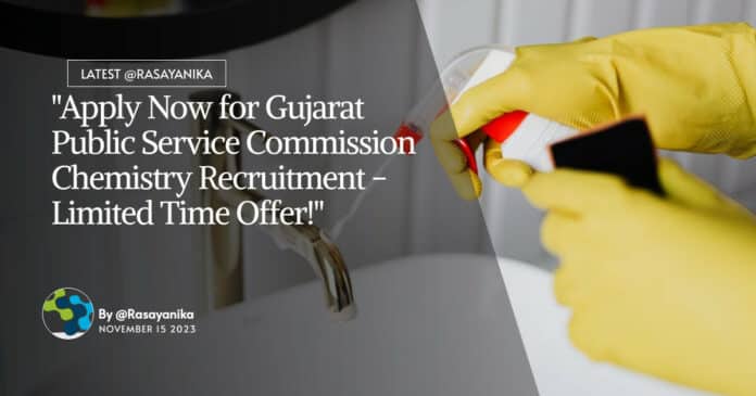 Gujarat Public Service Commission Chemistry Recruitment, Apply Online