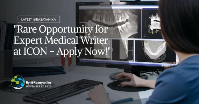 "Rare Opportunity for Expert Medical Writer at ICON - Apply Now!"