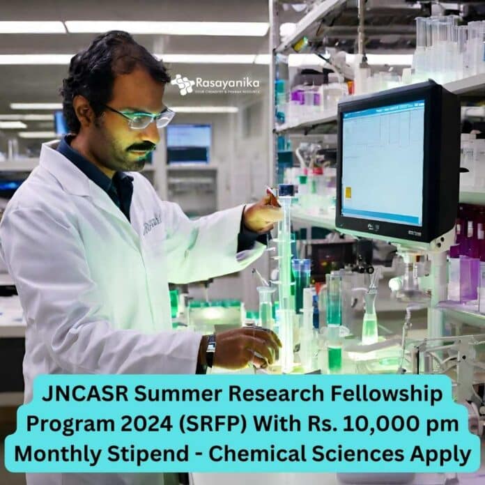 JNCASR Summer Research Fellowship 2024 Program (SRFP) - Chemical Sciences