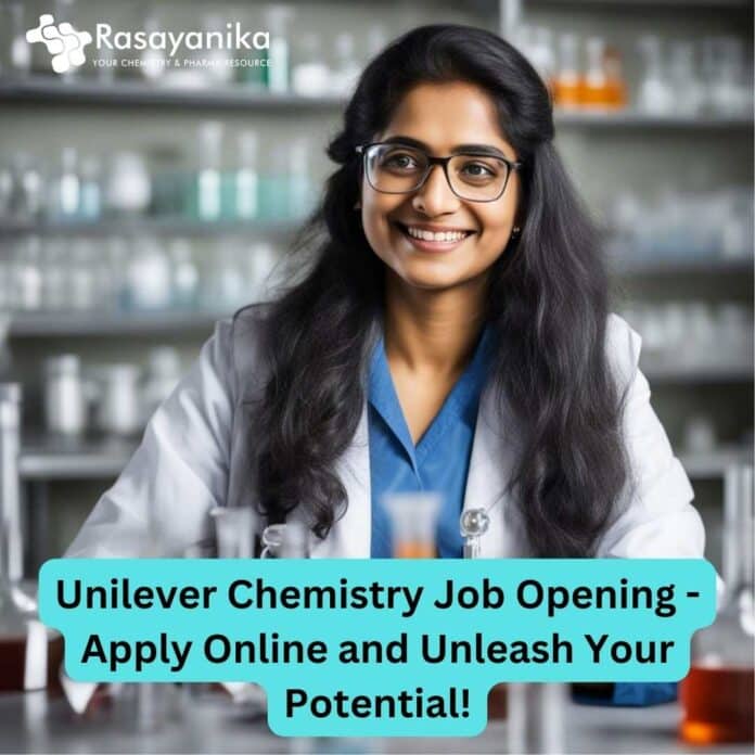 Unilever Chemistry Job Opening - Apply Online
