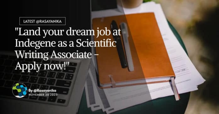 "Land your dream job at Indegene as a Scientific Writing Associate - Apply now!"