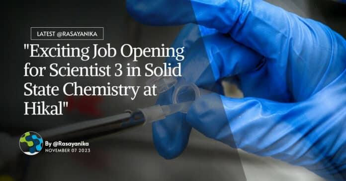 Hikal Chemistry Scientist Job - Solid State Chemistry Vacancy