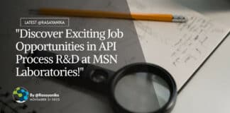 "Discover Exciting Job Opportunities in API Process R&D at MSN Laboratories!"