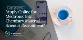 "Apply Online for Medtronic BSc Chemistry Material Scientist Recruitment!"