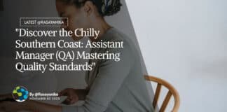 "Discover the Chilly Southern Coast: Assistant Manager (QA) Mastering Quality Standards"