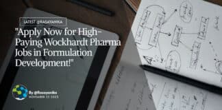 "Apply Now for High-Paying Wockhardt Pharma Jobs in Formulation Development!"