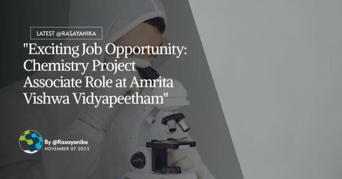 Chemistry Project Associate Role at Amrita Vishwa Vidyapeetham