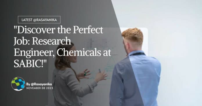 SABIC Research Engineer Job - Chemical Engineering Apply
