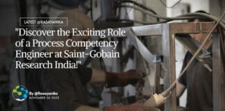 "Discover the Exciting Role of a Process Competency Engineer at Saint-Gobain Research India!"