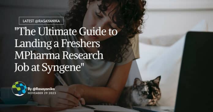 "The Ultimate Guide to Landing a Freshers MPharma Research Job at Syngene"