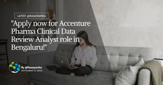 Accenture Pharma Clinical Data Review Analyst Job Opening