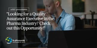 "Looking for a Quality Assurance Executive in the Pharma Industry? Check out this Opportunity!"