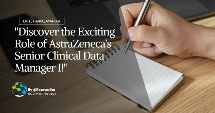 Astra Zeneca Pharma Job - Apply For Clinical Data Manager Post