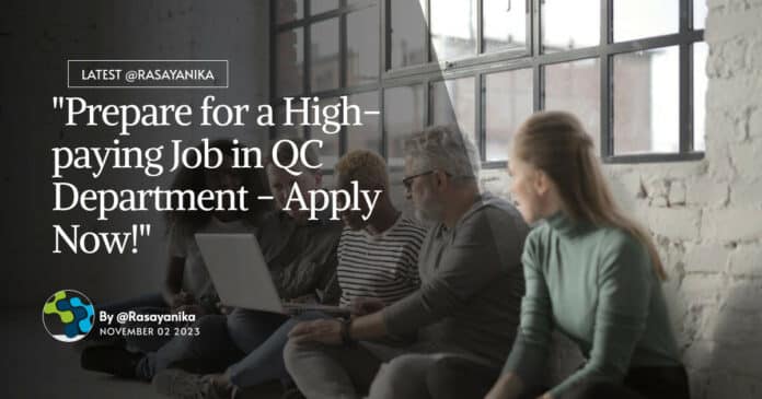 "Prepare for a High-paying Job in QC Department - Apply Now!"