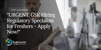 "URGENT: GSK Hiring Regulatory Specialists for Freshers - Apply Now!"