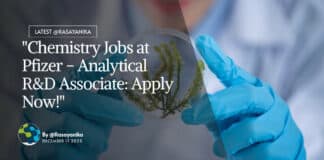 "Chemistry Jobs at Pfizer - Analytical R&D Associate: Apply Now!"
