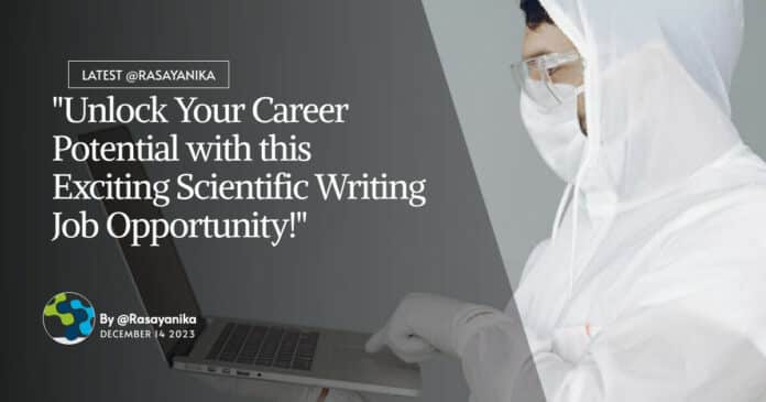 "Unlock Your Career Potential with this Exciting Scientific Writing Job Opportunity!"