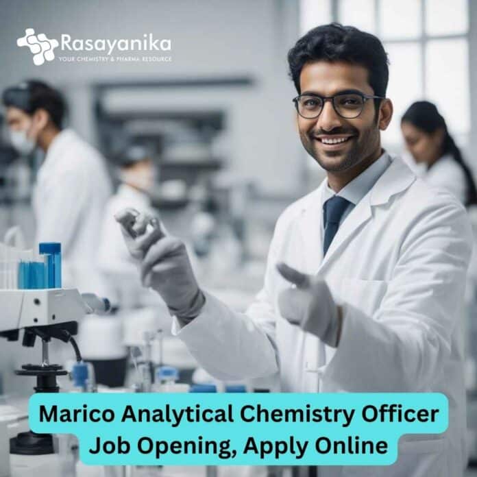 Marico Analytical Chemistry Officer Job Opening, Apply Online