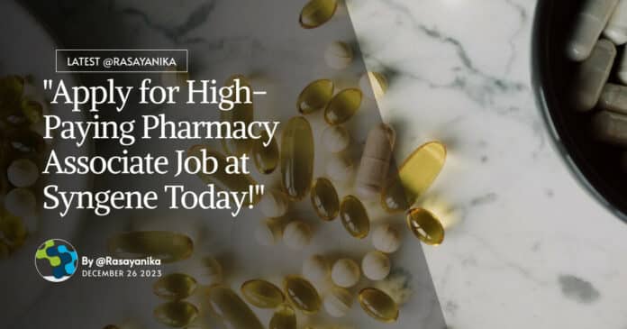 "Apply for High-Paying Pharmacy Associate Job at Syngene Today!"