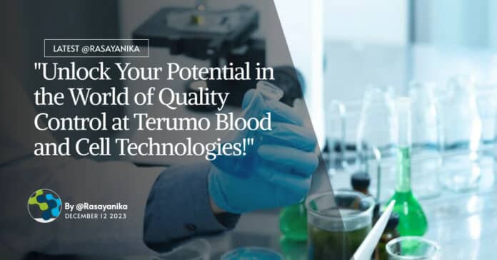 "Unlock Your Potential in the World of Quality Control at Terumo Blood and Cell Technologies!"