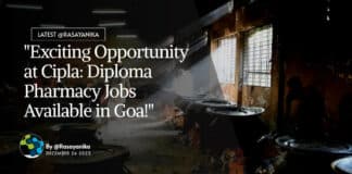 "Exciting Opportunity at Cipla: Diploma Pharmacy Jobs Available in Goa!"