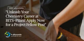 "Unleash Your Chemistry Career at BITS-Pilani! Apply Now for a Project Fellow Post"