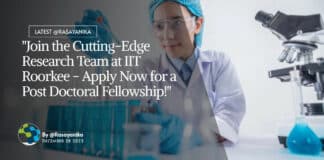 "Join the Cutting-Edge Research Team at IIT Roorkee - Apply Now for a Post Doctoral Fellowship!"