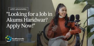 "Looking for a Job in Akums Haridwar? Apply Now!"