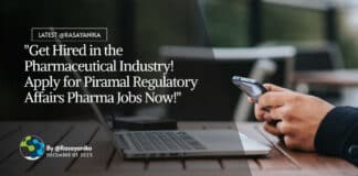 "Get Hired in the Pharmaceutical Industry! Apply for Piramal Regulatory Affairs Pharma Jobs Now!"
