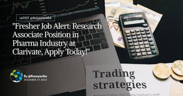 "Fresher Job Alert: Research Associate Position in Pharma Industry at Clarivate, Apply Today!"