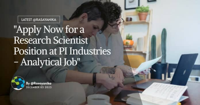 "Apply Now for a Research Scientist Position at PI Industries - Analytical Job"