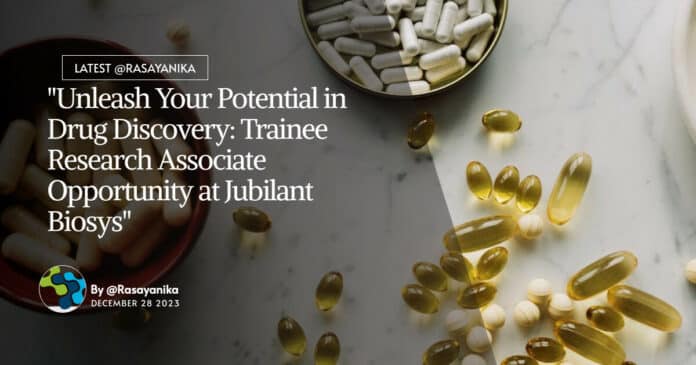 "Unleash Your Potential in Drug Discovery: Trainee Research Associate Opportunity at Jubilant Biosys" "Unleash Your Potential in Drug Discovery: Trainee Research Associate Opportunity at Jubilant Biosys"