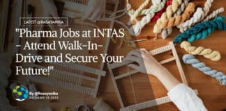 "Pharma Jobs at INTAS - Attend Walk-In-Drive and Secure Your Future!"