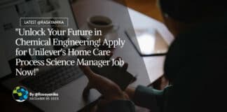 "Unlock Your Future in Chemical Engineering! Apply for Unilever's Home Care Process Science Manager Job Now!"