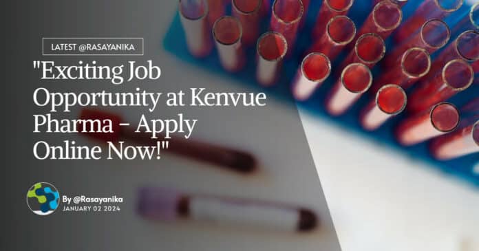 "Exciting Job Opportunity at Kenvue Pharma - Apply Online Now!"