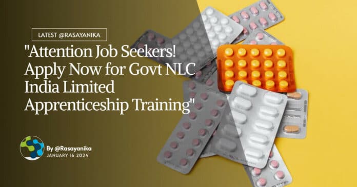 "Attention Job Seekers! Apply Now for Govt NLC India Limited Apprenticeship Training"
