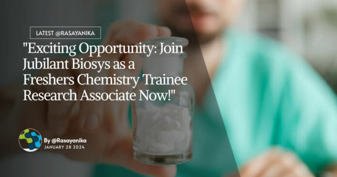 "Exciting Opportunity: Join Jubilant Biosys as a Freshers Chemistry Trainee Research Associate Now!" "Exciting Opportunity: Join Jubilant Biosys as a Freshers Chemistry Trainee Research Associate Now!"