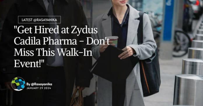 "Get Hired at Zydus Cadila Pharma - Don't Miss This Walk-In Event!"