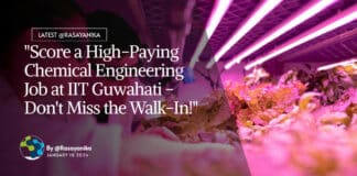 "Score a High-Paying Chemical Engineering Job at IIT Guwahati - Don't Miss the Walk-In!"