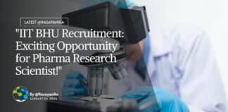 "IIT BHU Recruitment: Exciting Opportunity for Pharma Research Scientist!"