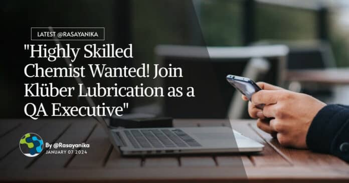 Chemistry QA Executive at Klüber Lubrication, Apply Online